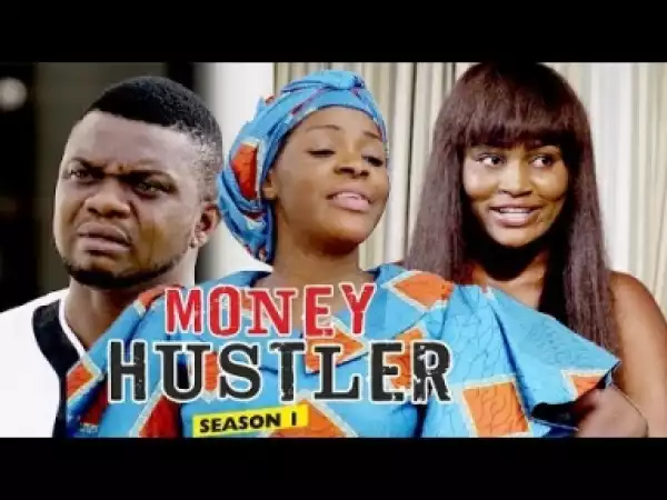 Video: Money Hustlers [Season 1] - Latest Nigerian Nollywoood Movies 2018